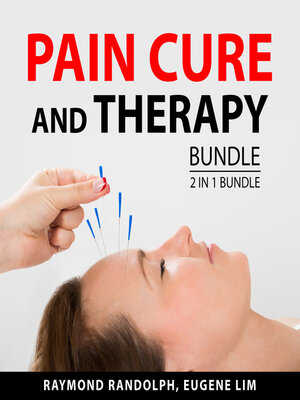 cover image of Pain Cure and Therapy Bundle, 2 in 1 Bundle